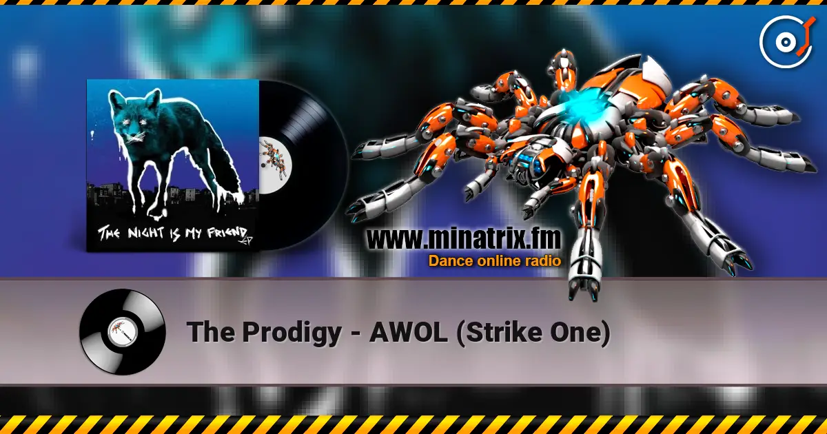 The Prodigy - AWOL (Strike One) escuchar online en alta calidad | Minatrix.FM