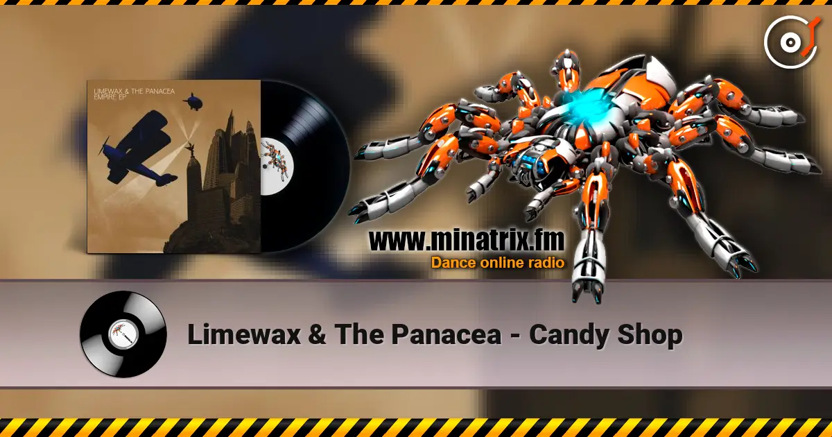 Limewax & The Panacea - Candy Shop escuchar online en alta calidad | Minatrix.FM