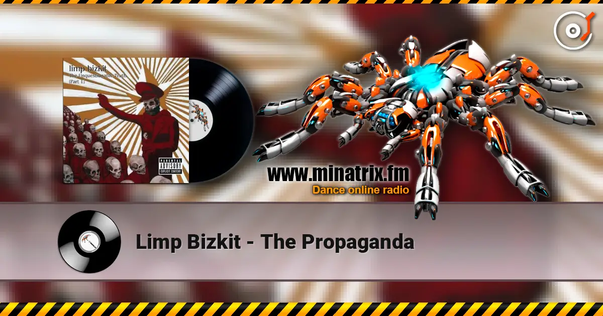 Limp Bizkit - The Propaganda escuchar online en alta calidad | Minatrix.FM