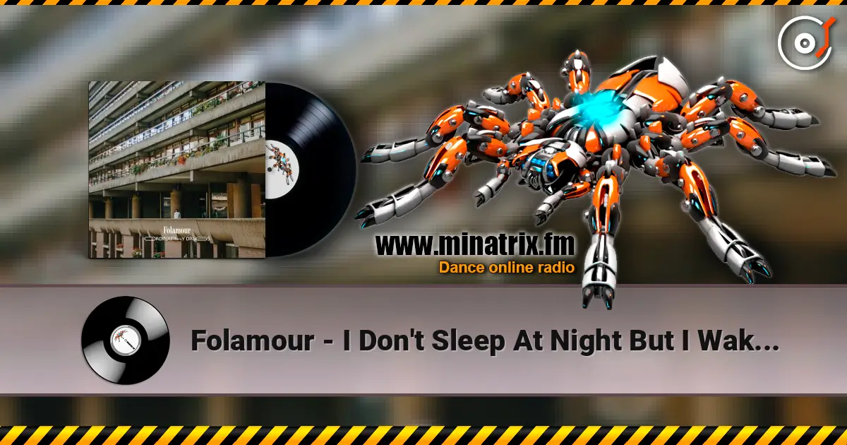 Folamour - I Don't Sleep At Night But I Wake Up At 6AM escuchar online en alta calidad | Minatrix.FM