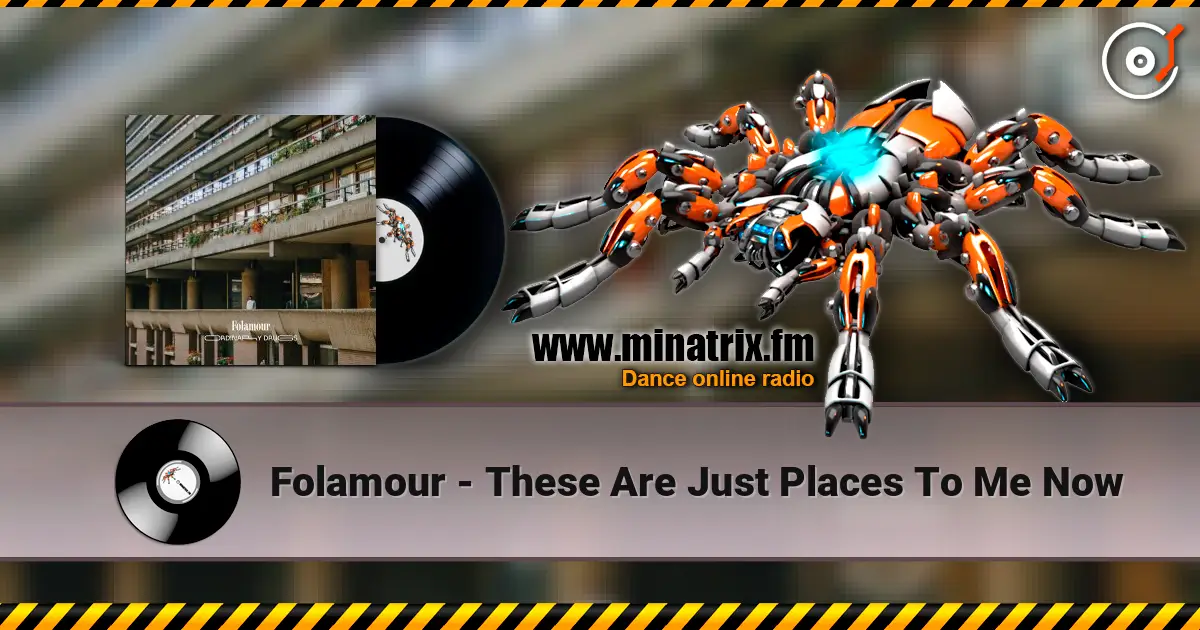 Folamour - These Are Just Places To Me Now escuchar online en alta calidad | Minatrix.FM