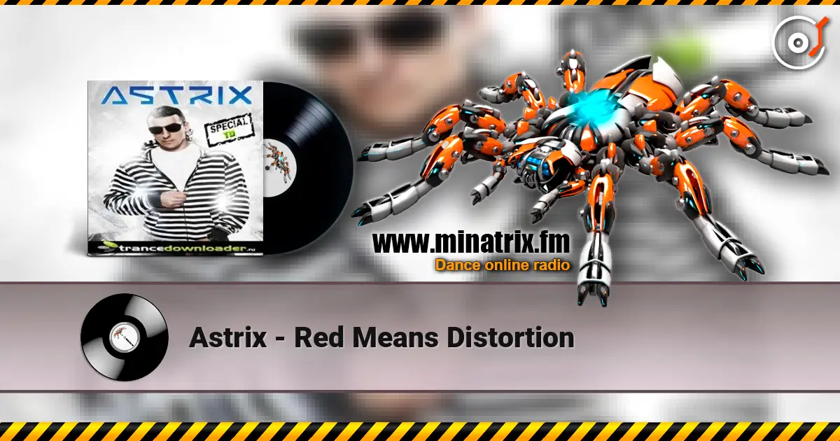 Astrix - Red Means Distortion escuchar online en alta calidad | Minatrix.FM