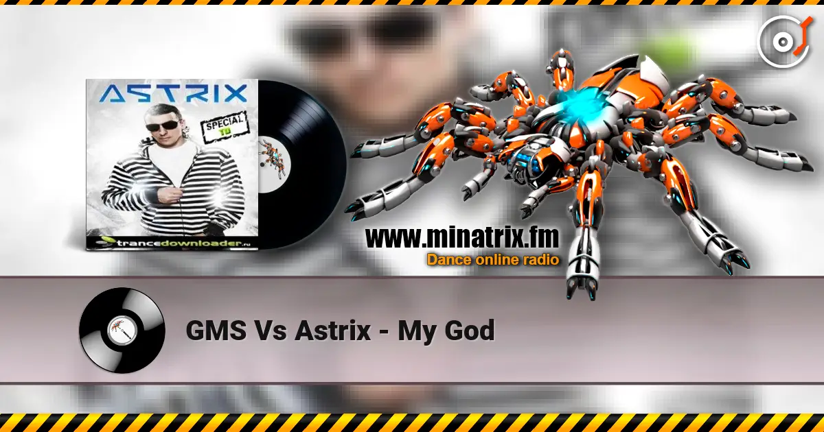 GMS Vs Astrix - My God escuchar online en alta calidad | Minatrix.FM