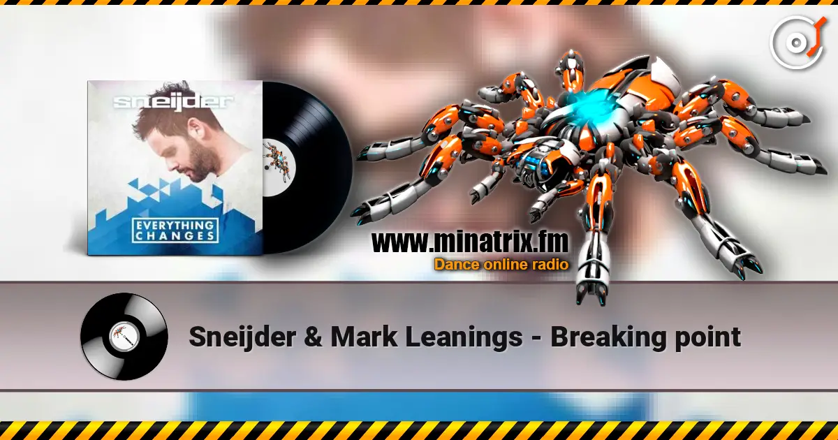 Sneijder & Mark Leanings - Breaking point escuchar online en alta calidad | Minatrix.FM