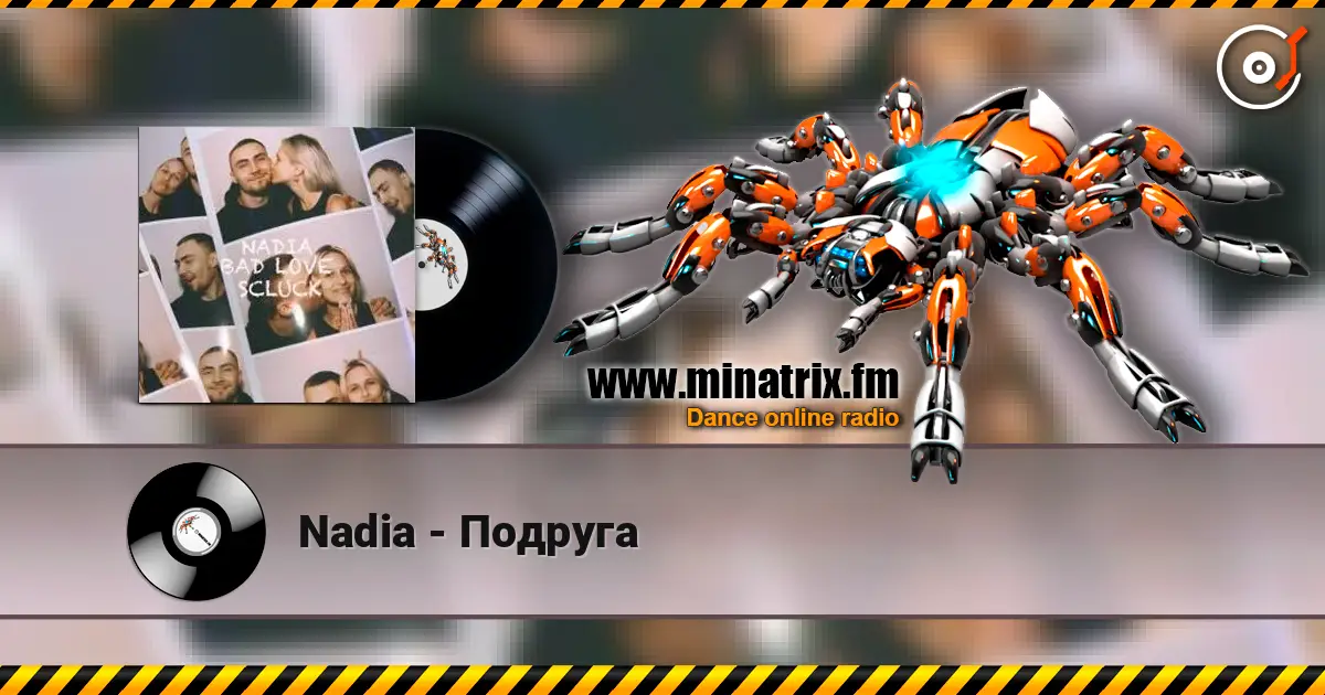 Nadia - Подруга escuchar online en alta calidad | Minatrix.FM