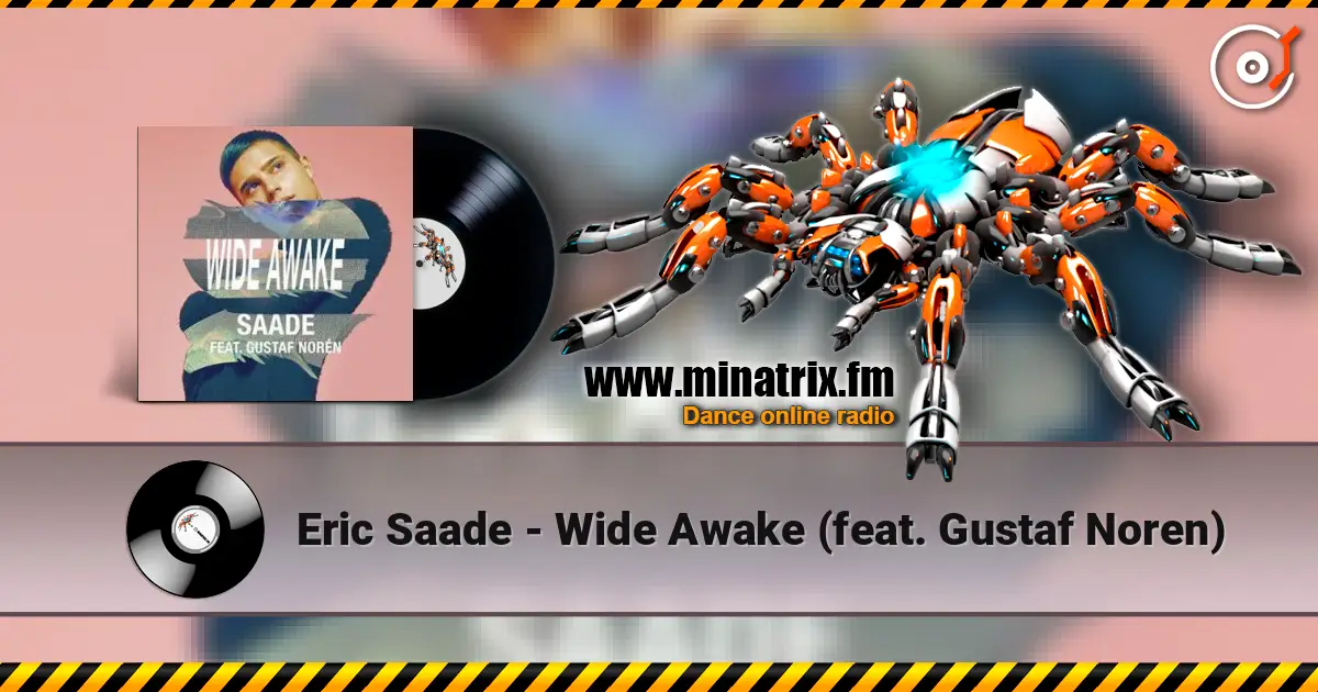 Eric Saade - Wide Awake (feat. Gustaf Noren) escuchar online en alta calidad | Minatrix.FM