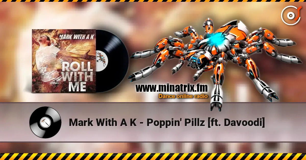 Mark With A K - Poppin' Pillz [ft. Davoodi] escuchar online en alta calidad | Minatrix.FM