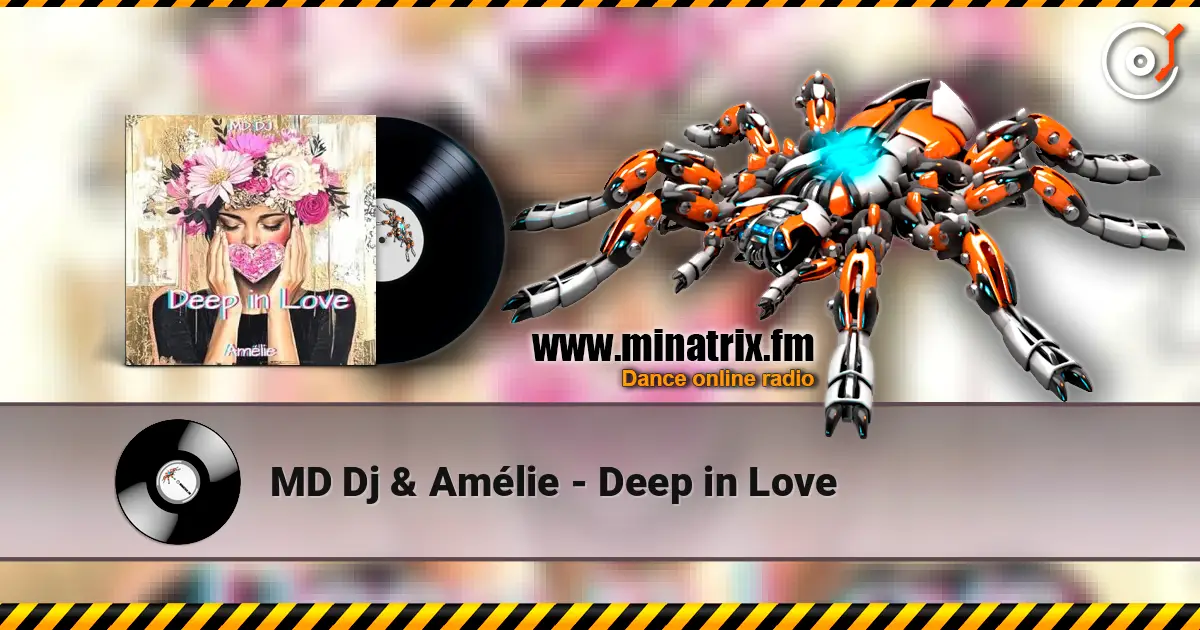 MD Dj & Amélie - Deep in Love escuchar online en alta calidad | Minatrix.FM