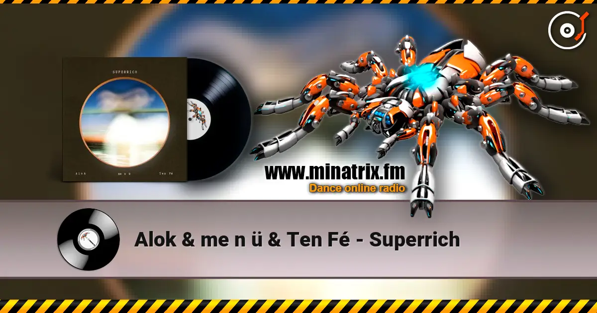 Alok & me n ü & Ten Fé - Superrich escuchar online en alta calidad | Minatrix.FM