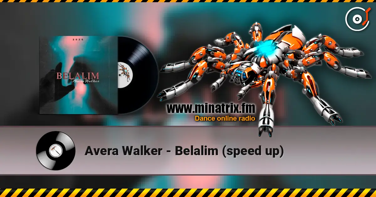 Avera Walker - Belalim (speed up) escuchar online en alta calidad | Minatrix.FM