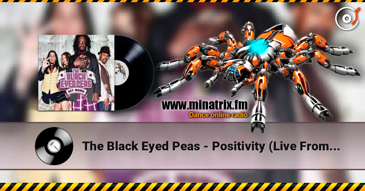 The Black Eyed Peas - Positivity (Live From House Of Blues, Chicago) escuchar online en alta calidad | Minatrix.FM