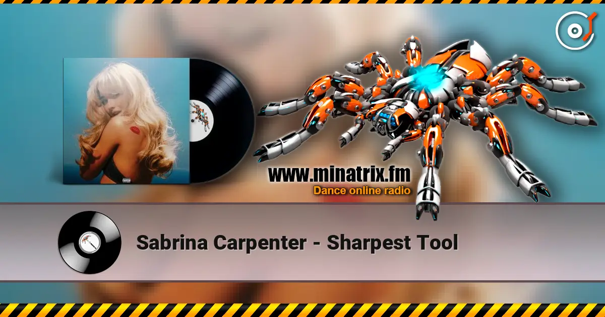 Sabrina Carpenter - Sharpest Tool escuchar online en alta calidad | Minatrix.FM