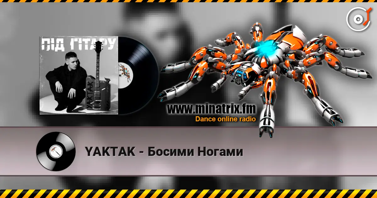 YAKTAK - Босими Ногами escuchar online en alta calidad | Minatrix.FM