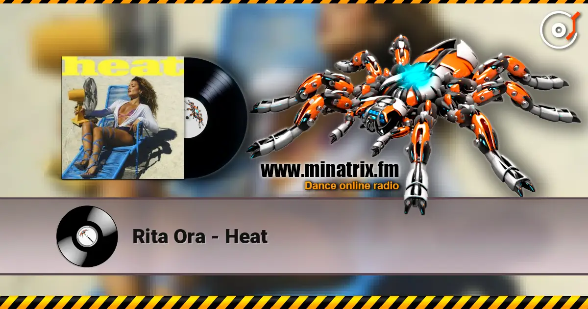 Rita Ora - Heat escuchar online en alta calidad | Minatrix.FM