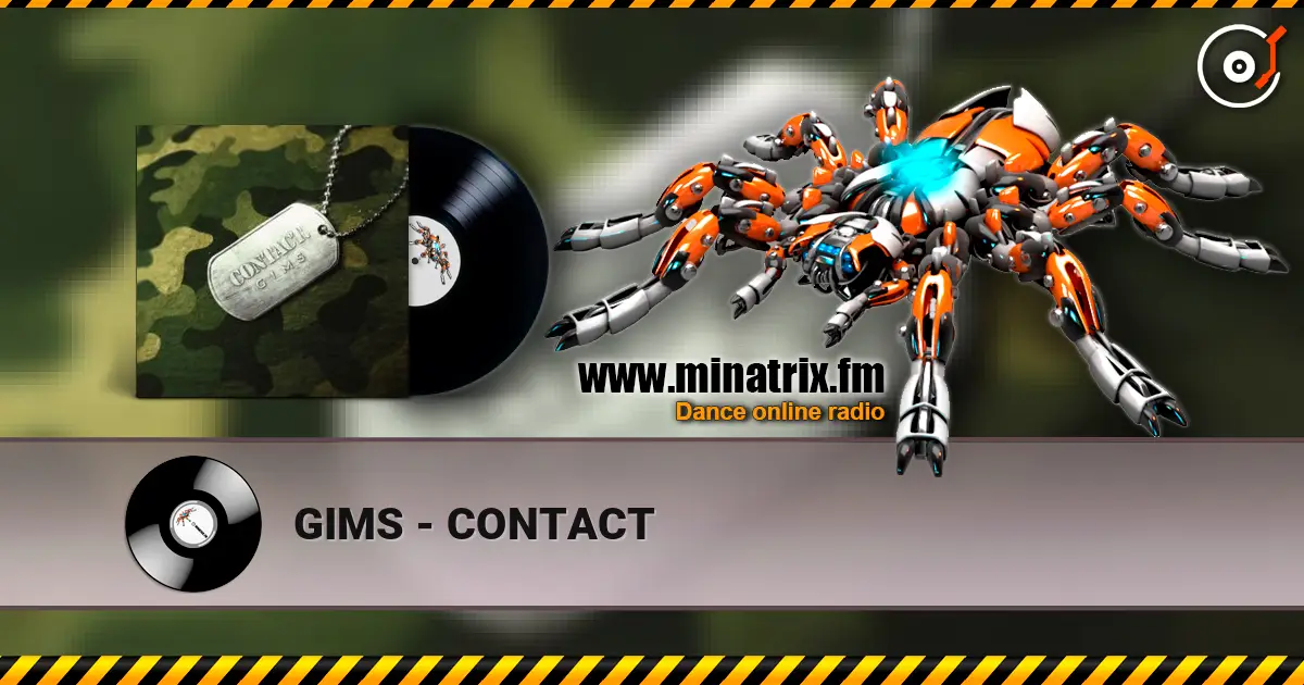 GIMS - CONTACT escuchar online en alta calidad | Minatrix.FM