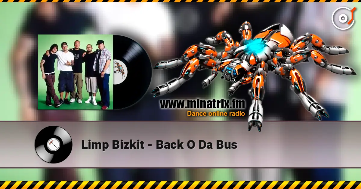 Limp Bizkit - Back O Da Bus escuchar online en alta calidad | Minatrix.FM