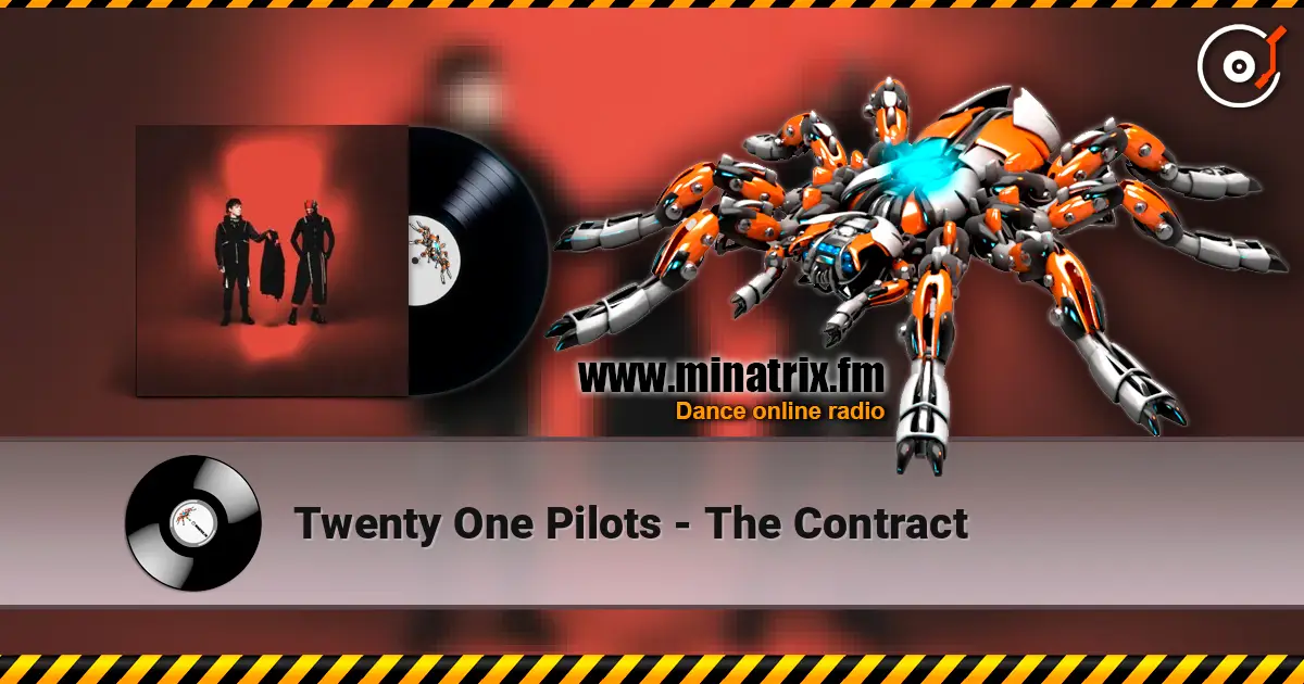 Twenty One Pilots - The Contract escuchar online en alta calidad | Minatrix.FM