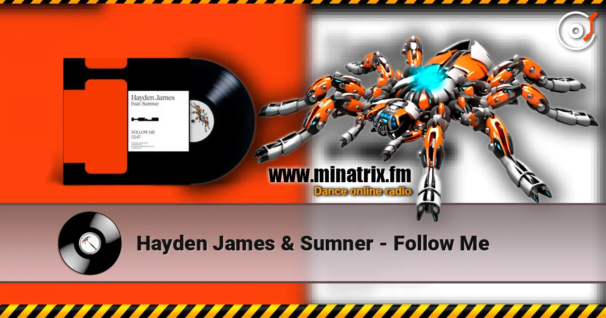 Hayden James & Sumner - Follow Me escuchar online en alta calidad | Minatrix.FM