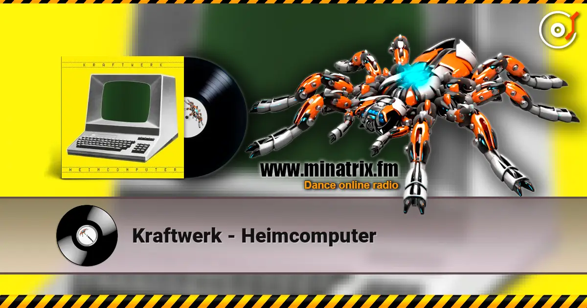 Kraftwerk - Heimcomputer escuchar online en alta calidad | Minatrix.FM