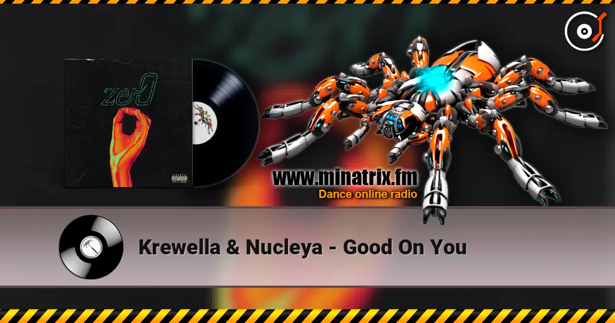 Krewella & Nucleya - Good On You escuchar online en alta calidad | Minatrix.FM