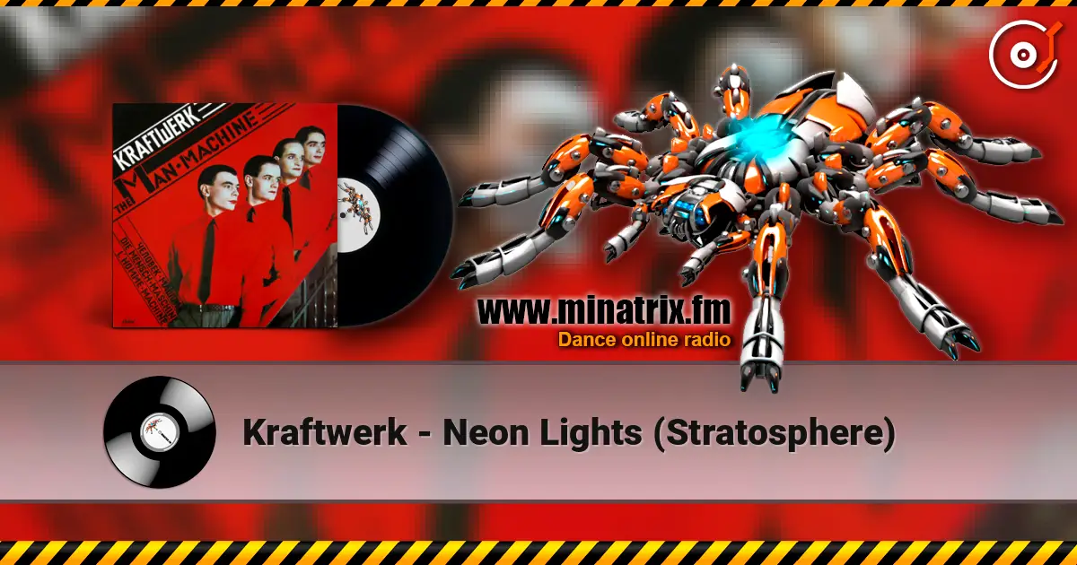 Kraftwerk - Neon Lights (Stratosphere) escuchar online en alta calidad | Minatrix.FM