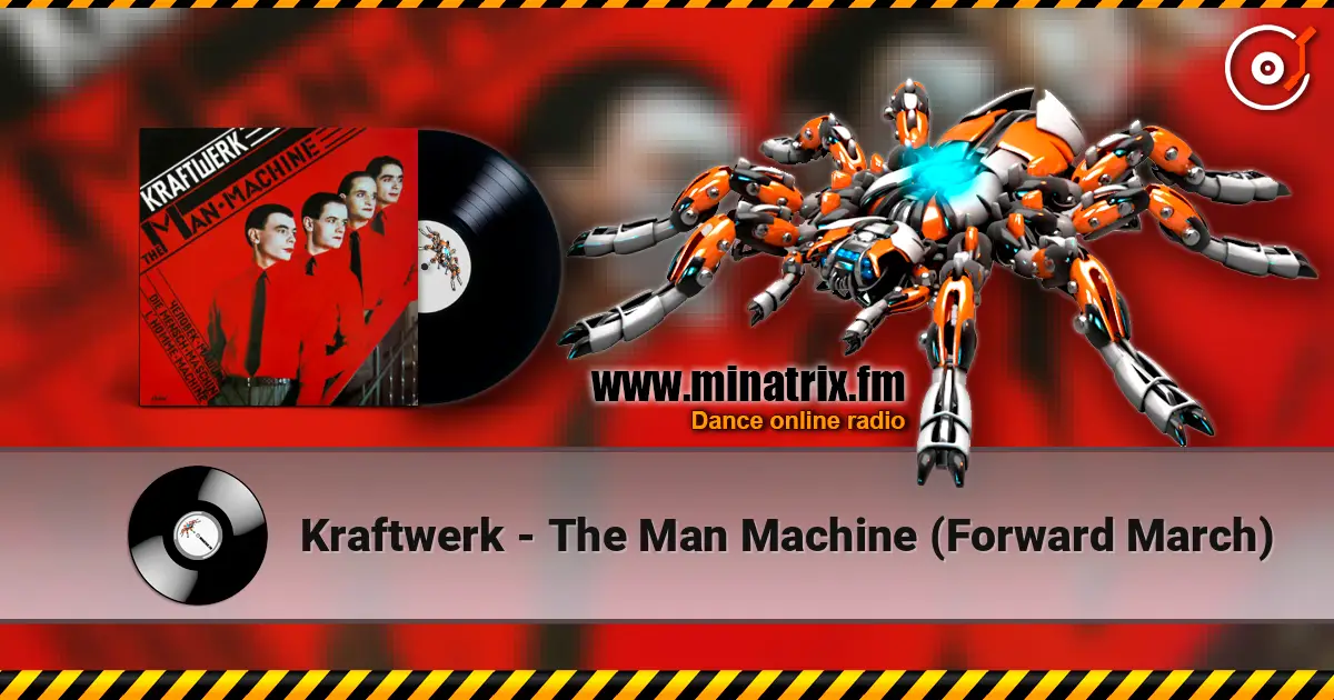 Kraftwerk - The Man Machine (Forward March) escuchar online en alta calidad | Minatrix.FM