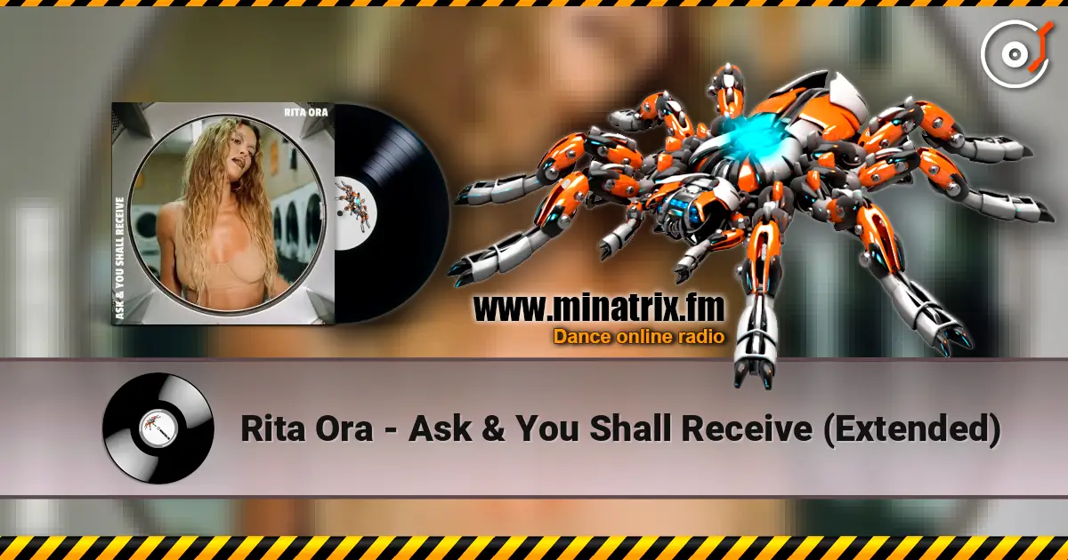 Rita Ora - Ask & You Shall Receive (Extended) escuchar online en alta calidad | Minatrix.FM