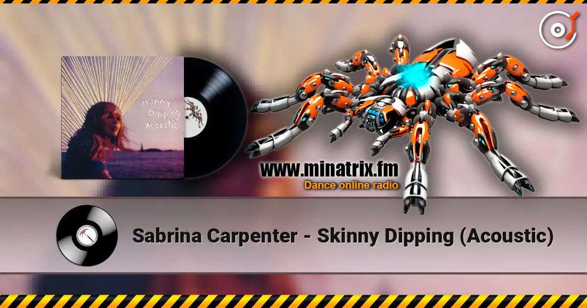 Sabrina Carpenter - Skinny Dipping (Acoustic) escuchar online en alta calidad | Minatrix.FM