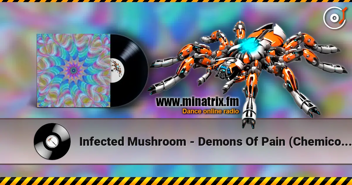 Infected Mushroom - Demons Of Pain (Chemico Remix) escuchar online en alta calidad | Minatrix.FM