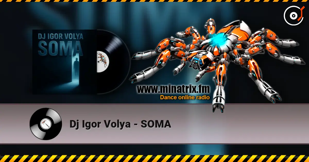 Dj Igor Volya - SOMA escuchar online en alta calidad | Minatrix.FM