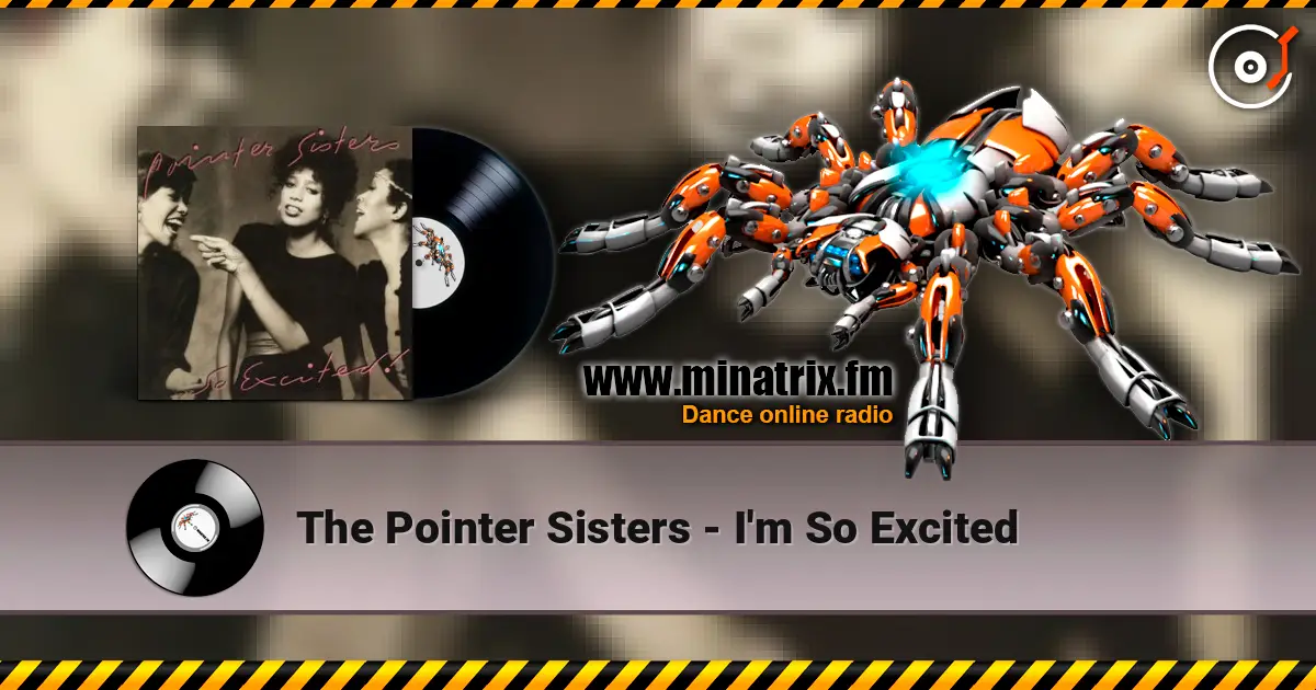 The Pointer Sisters - I'm So Excited escuchar online en alta calidad | Minatrix.FM