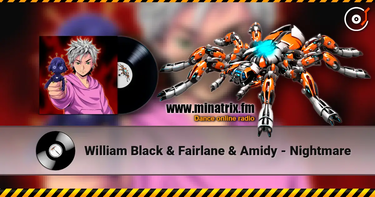 William Black & Fairlane & Amidy - Nightmare escuchar online en alta calidad | Minatrix.FM