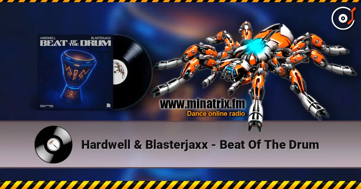Hardwell & Blasterjaxx - Beat Of The Drum escuchar online en alta calidad | Minatrix.FM