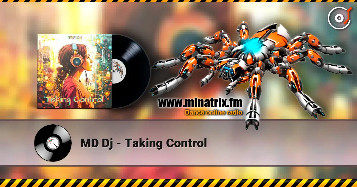MD Dj - Taking Control escuchar online en alta calidad | Minatrix.FM
