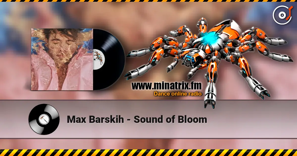 Max Barskih - Sound of Bloom escuchar online en alta calidad | Minatrix.FM