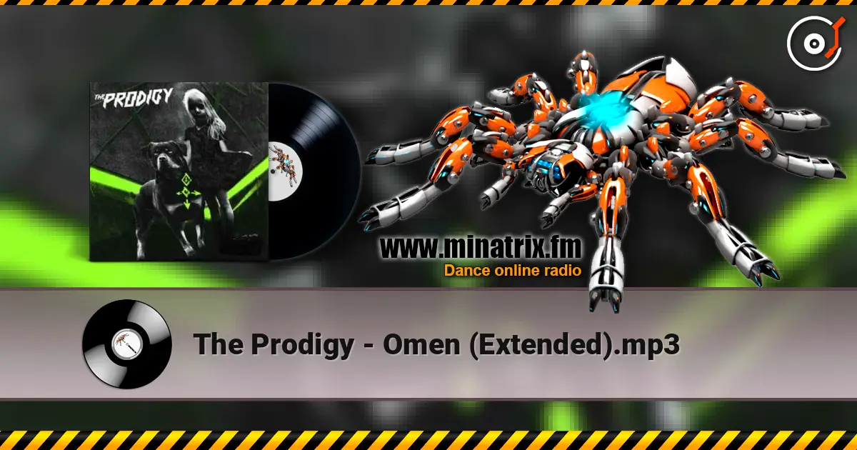 The Prodigy - Omen (Extended).mp3 escuchar online en alta calidad | Minatrix.FM