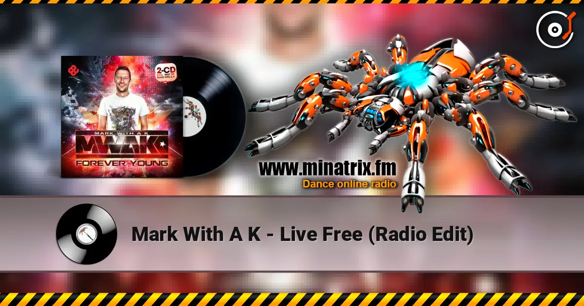 Mark With A K - Live Free (Radio Edit) escuchar online en alta calidad | Minatrix.FM