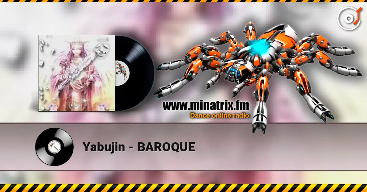 Yabujin - BAROQUE escuchar online en alta calidad | Minatrix.FM