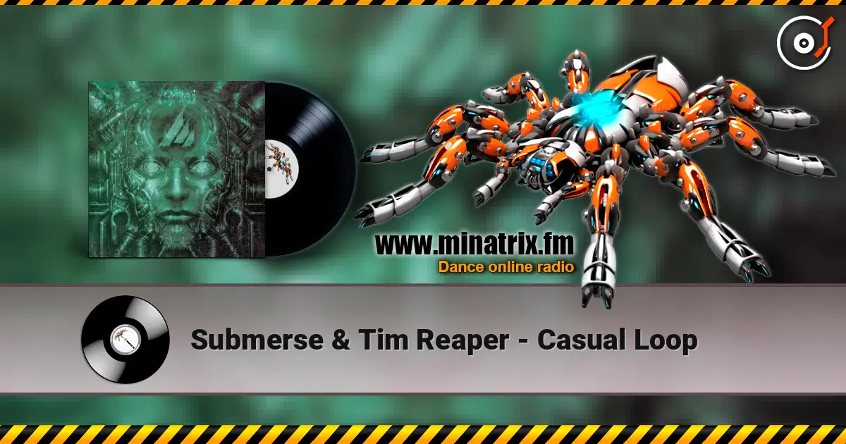 Submerse & Tim Reaper - Casual Loop escuchar online en alta calidad | Minatrix.FM