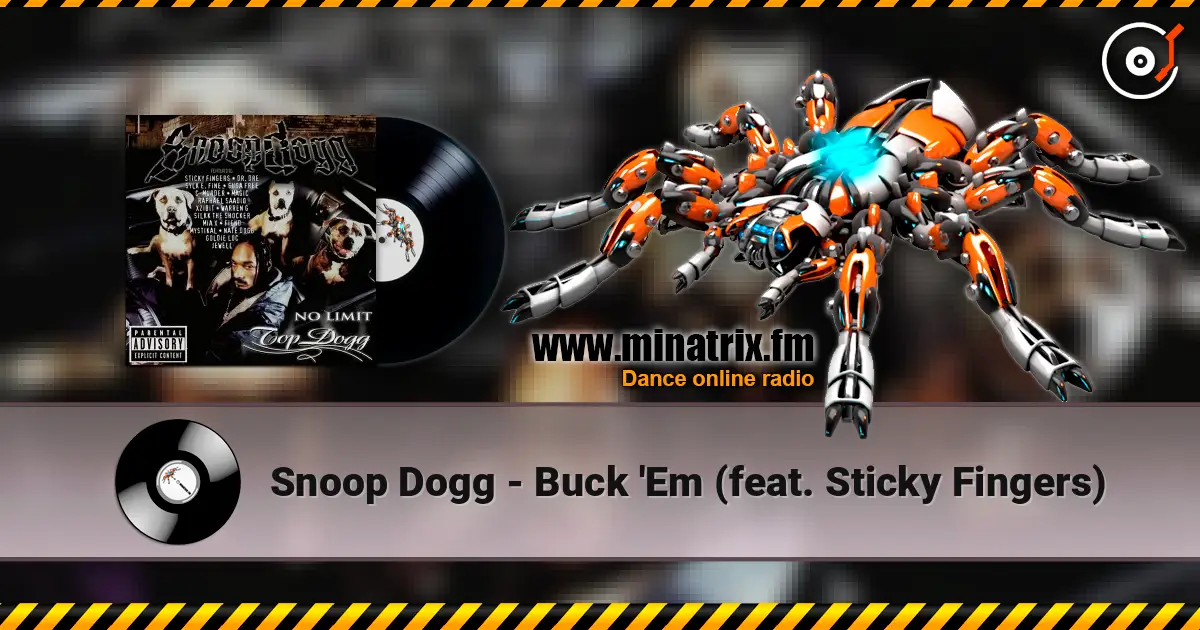 Snoop Dogg - Buck 'Em (feat. Sticky Fingers) escuchar online en alta calidad | Minatrix.FM