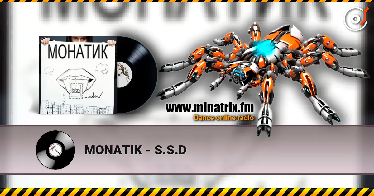 MONATIK - S.S.D escuchar online en alta calidad | Minatrix.FM