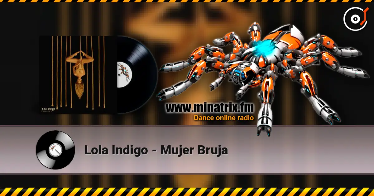 Lola Indigo - Mujer Bruja escuchar online en alta calidad | Minatrix.FM