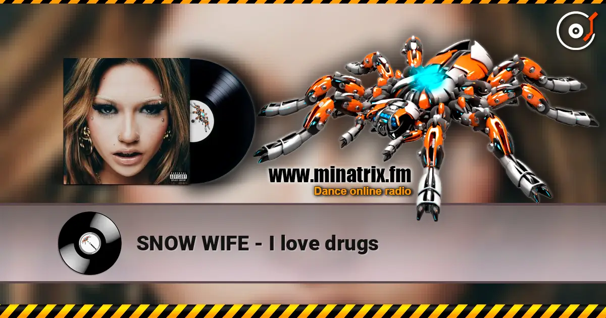 SNOW WIFE - I love drugs escuchar online en alta calidad | Minatrix.FM