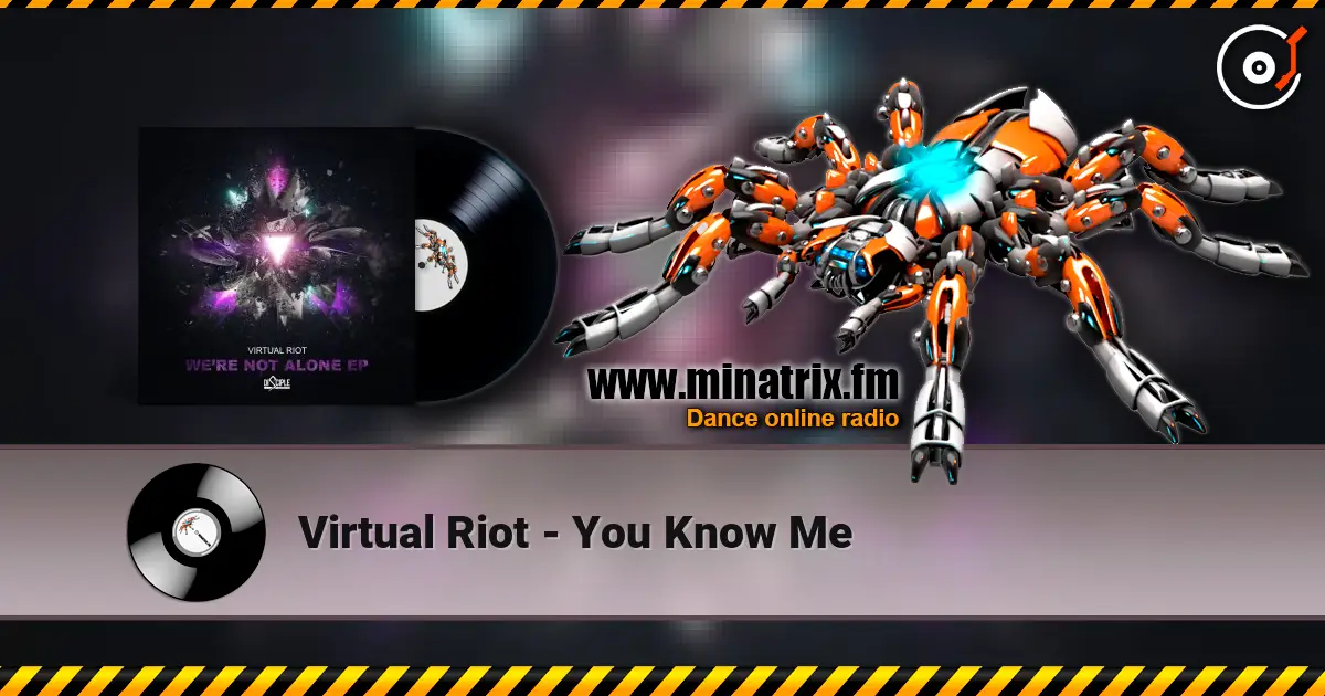 Virtual Riot - You Know Me escuchar online en alta calidad | Minatrix.FM