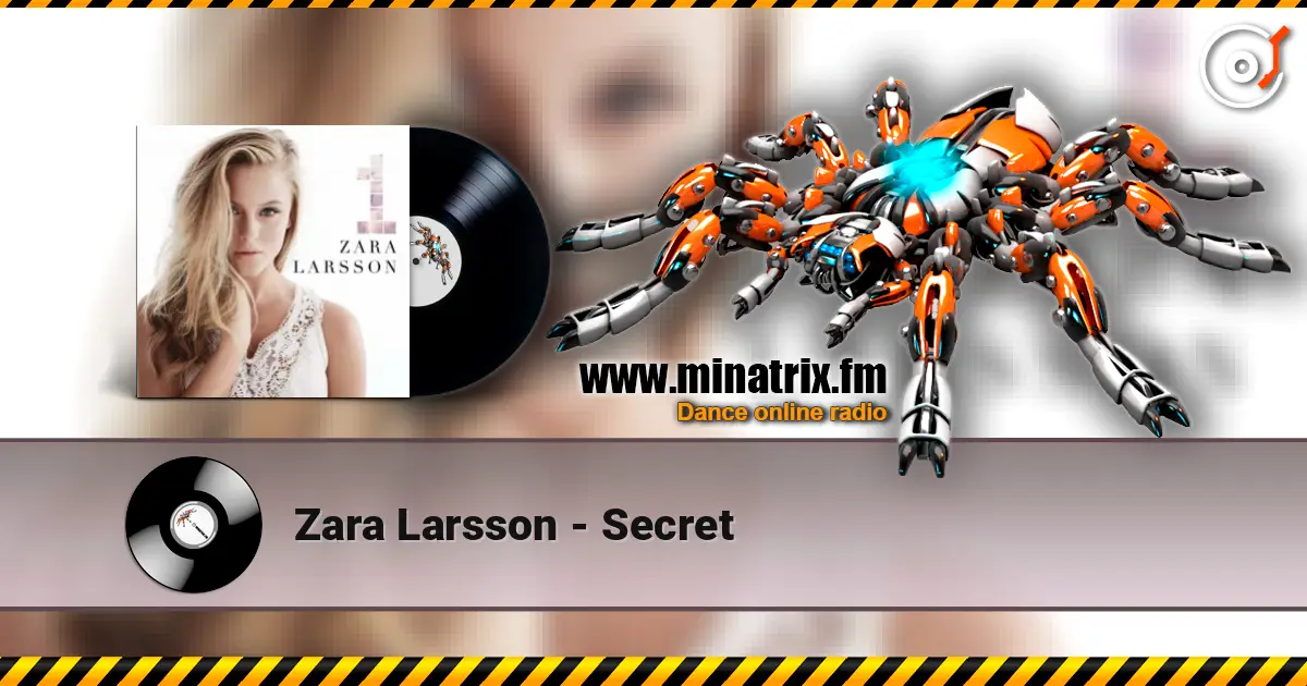 Zara Larsson - Secret escuchar online en alta calidad | Minatrix.FM