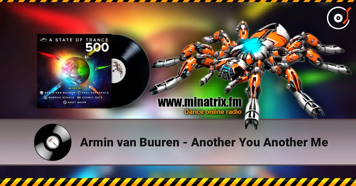 Armin van Buuren - Another You Another Me escuchar online en alta calidad | Minatrix.FM