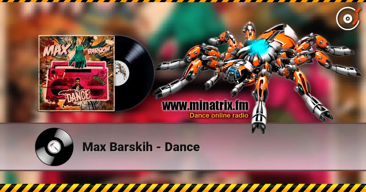 Max Barskih - Dance escuchar online en alta calidad | Minatrix.FM
