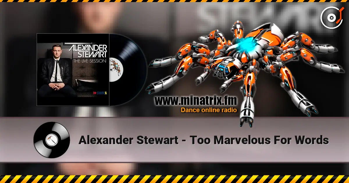 Alexander Stewart - Too Marvelous For Words escuchar online en alta calidad | Minatrix.FM