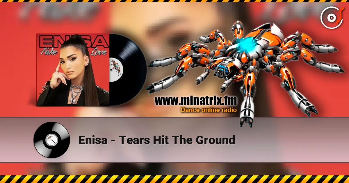 Enisa - Tears Hit The Ground escuchar online en alta calidad | Minatrix.FM