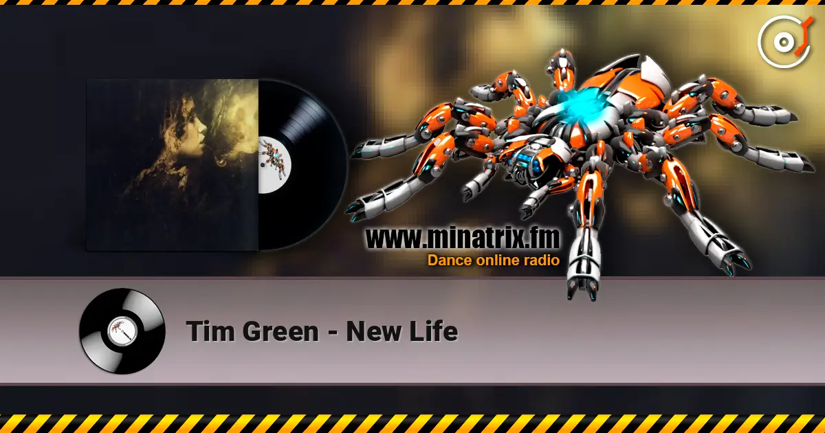 Tim Green - New Life escuchar online en alta calidad | Minatrix.FM
